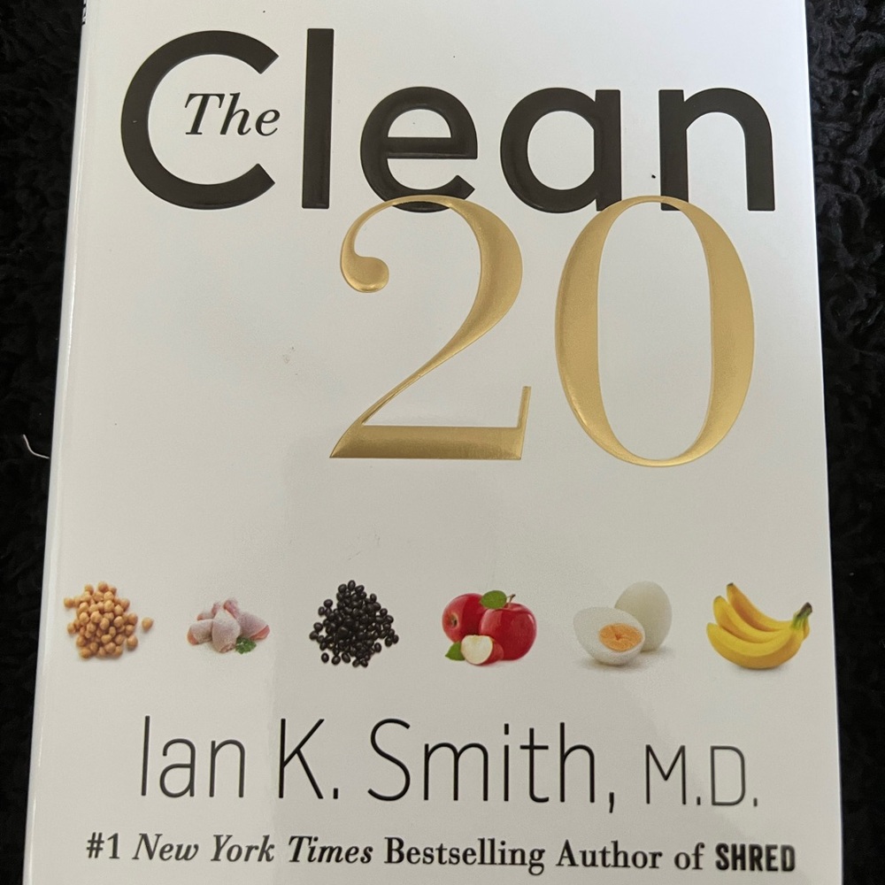 THE CLEAN 20: 20 FOODS, 20 DAYS, TOTAL TRANSFORMATION